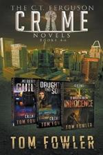 The C.T. Ferguson Crime Novels: Books 4-6