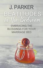 Beatitudes in the Bedroom