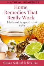 Home Remedies That Really Work