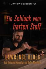 Ein Schluck vom harten Stoff