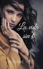 La vida sin ti