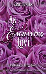 An Enchanted Love: A Pride and Prejudice Sensual Intimate