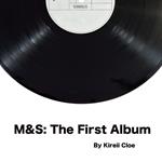 M&S: The First Album