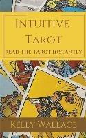 Intuitive Tarot - Learn The Tarot Instantly