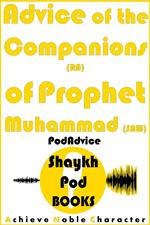 Advice of the Companions (RA) of Prophet Muhammad (SAW)