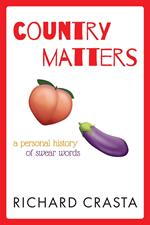 Country Matters: A Personal History of Swear Words