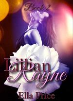 The Lillian Rayne Trilogy: Book 2