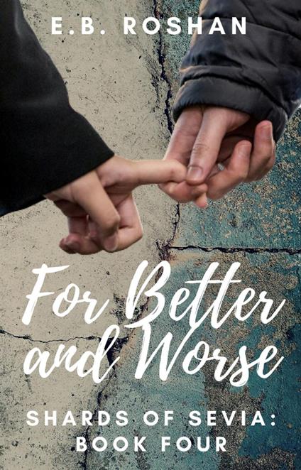 For Better and Worse