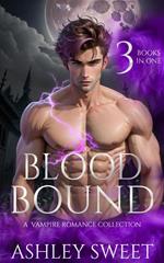 Blood Bound: A Paranormal Vampire Romance Collection