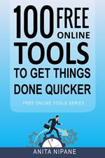 100+ Free Online Tools to Get Things Done Quicker