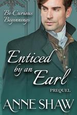 Bi-Curious Beginnings: Enticed by an Earl Prequel