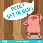 Pete! Get in Bed!