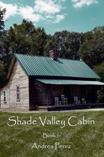 Shade Valley Cabin