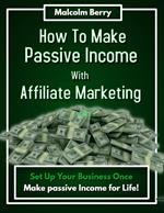 How to Make Passive Income with Affiliate Marketing