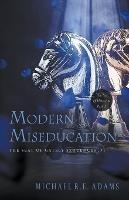 Modern Miseducation (The Seat of Gately, Sequence 1) - Michael R E Adams - cover