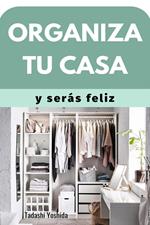 Organiza tu casa y serás feliz