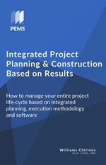 Integrated Project Planning and Construction Based on Results