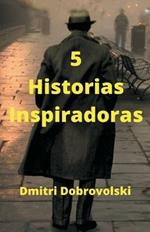 5 Historias Inspiradoras