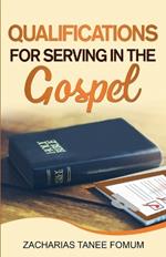 Qualifications For Serving in The Gospel