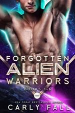 The Forgotten Alien Warriors: Books 1-6