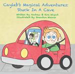 Cayleb's Magical Adventures: Stuck in a Cave