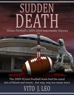 Sudden Death: UConn Football's 2009-2010 Improbable Odyssey