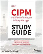 IAPP CIPM Certified Information Privacy Manager Study Guide