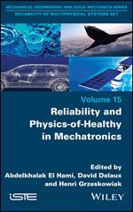 Reliability and Physics-of-Healthy in Mechatronics