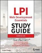 LPI Web Development Essentials Study Guide: Exam 030-100