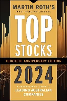 Top Stocks 2024: A Sharebuyer's Guide to Leading Australian Companies - Martin Roth - cover