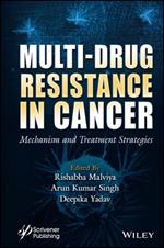Multi-Drug Resistance in Cancer: Mechanism and Treatment Strategies