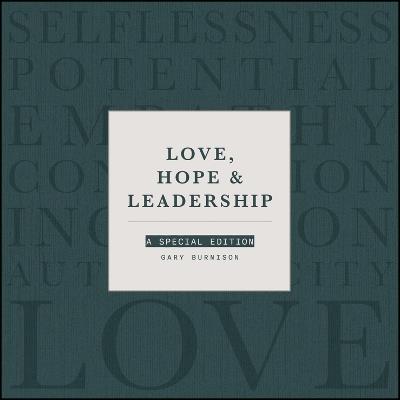 Love, Hope, & Leadership: A Special Edition - Gary Burnison - cover