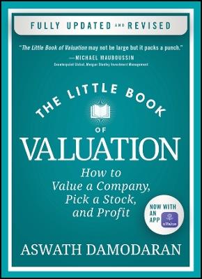 The Little Book of Valuation: How to Value a Company, Pick a Stock, and Profit - Aswath Damodaran - cover