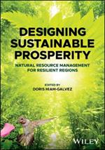 Designing Sustainable Prosperity: Natural Resource Management for Resilient Regions