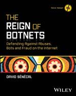 The Reign of Botnets: Defending Against Abuses, Bots and Fraud on the Internet