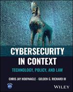 Cybersecurity in Context: Technology, Policy, and Law