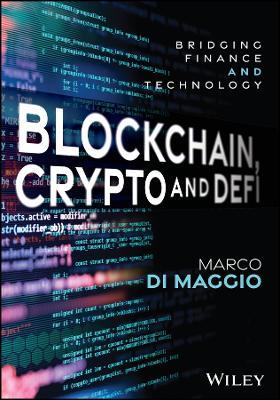 Blockchain, Crypto and DeFi: Bridging Finance and Technology - Marco Di Maggio - cover