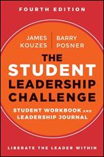 The Student Leadership Challenge: Student Workbook and Leadership Journal