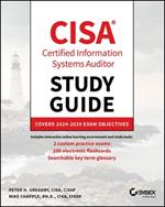 CISA Certified Information Systems Auditor Study Guide: Covers 2024 - 2029 Exam Objectives