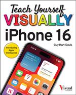 Teach Yourself VISUALLY iPhone 16