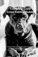 The Cane Corso Training Guide