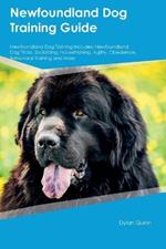 Newfoundland Dog Training Guide Newfoundland Dog Training Includes: Newfoundland Dog Tricks, Socializing, Housetraining, Agility, Obedience, Behavioral Training, and More