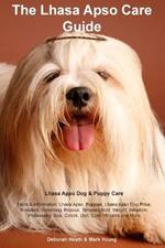 Lhasa Apso Care Guide Lhasa Apso Dog & Puppy Care Facts & Information: Lhasa Apso, Puppies, Lhasa Apso Dog Price, Breeders, Grooming, Rescue, Temperament, Weight, Adoption, Personality, Size, Colors, Diet, Cost, Pictures and More