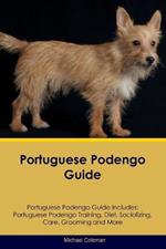 Portuguese Podengo Guide Portuguese Podengo Guide Includes: Portuguese Podengo Training, Diet, Socializing, Care, Grooming, Breeding and More