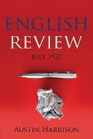 The English Review: July 1921