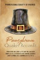 Pennsylvania Quaker Records: Warrington, York County; Little Brittain, Lancaster County; Centre, Centre County; West Branch, Clearfield County; Dunnings Creek, Bedford County (2 Parts)