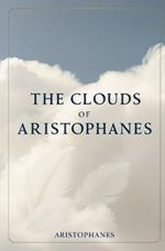 The Clouds of Aristophanes