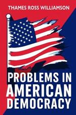 Problems in American Democracy