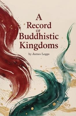 A Record of Buddhistic Kingdoms - James Legge - cover