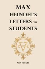 Max Heindel's Letters to Students